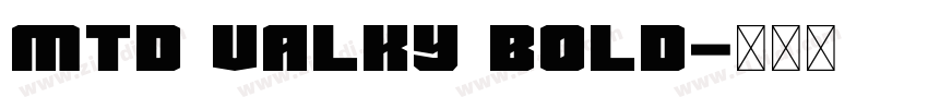 MTD Valky Bold字体转换